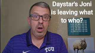 Daystar's Joni is leaving what to who?