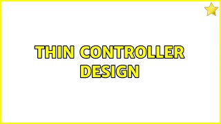 Thin controller design (4 Solutions!!)