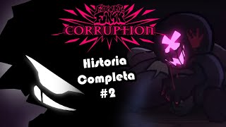 Una Ultima Descorrupcion- Friday Night Funkin Corruption (HISTORIA COMPLETA #2)