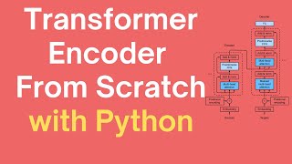 Transformer Encoder - Python でゼロから構築 |機械学習 |データサイエンス