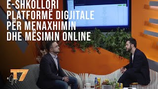 #gjesi: E-Shkollori, platformë digjitale për menaxhimin dhe mësimin online | T7