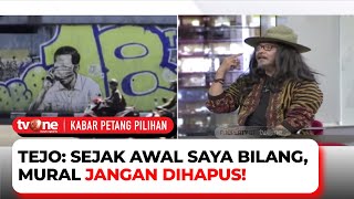 Mural Berbalut Kritik Dibongkar, Sujiwo Tejo: Malah Nempel Dikenangan | Kabar Petang Pilihan tvOne