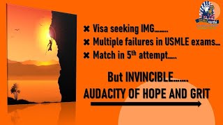 How visa seeking IMG overcame multiple Failure in USMLE for IM Match