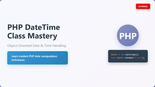 PHP DateTime Class: Mastering Date and Time Manipulation for Beginners ⏰