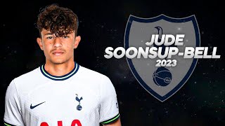 Jude Soonsup-Bell - Welcome Tottenham? - 2023ᴴᴰ