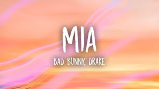 Bad Bunny, Drake - MIA (Lyrics)