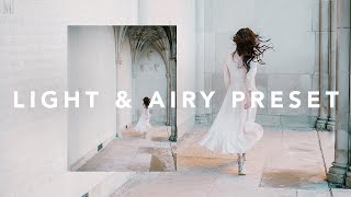 How I use my Light \u0026 Airy Preset for Lightroom