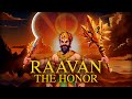 Raavan The Honor | Culture Chronicle