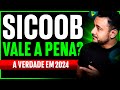 SICOOB vale a pena? Vou te falar toda a verdade sobre esse BANCO!!