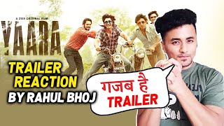 YAARA Trailer Reaction By Rahul Bhoj | Vidyut Jammwal, Shruti Haasan