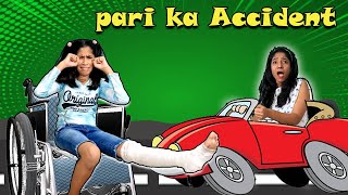 Pari Ho Gaya Accident |  परी का हुआ एक्सीडेंट | Pari's Lifestyle