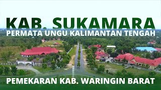 PROFIL KABUPATEN SUKAMARA || Kota permata yang tersembunyi