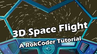 3D Space Flight - A RokCoder Scratch Tutorial