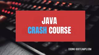 Complete Crash Course for Beginners to Master Java Programming Language with Hands-on Lab & Examples