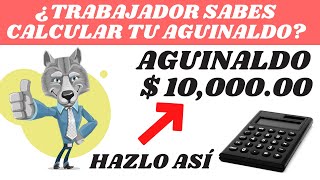 🔥Trabajador Ya sabes Cuanto💲 debes Recibir de AGUINALDO Calculalo Así facil y sencillo 2024 🤑💷