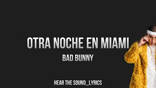 OTRA NOCHE EN MIAMI - BAD BUNNY (Letra/ Lyrics)