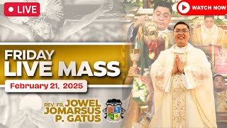 FRIDAY FILIPINO LIVE MASS TODAY ONLINE II FEBRUARY 21, 2025 II FR. JOWEL JOMARSUS GATUS