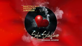 Download Wanitwa Mos, Master KG & Lowsheen 'Sofa Silahlane' (Sthandwa Sami) (ft. Nkosazana Daughter) mp3