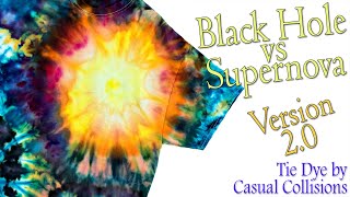 Tie Dye:  Black Hole vs Supernova II  [Ice Dye, Incline]