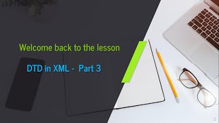 Lesson 4: DTD in XML - Part 3