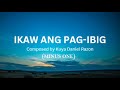 Ikaw ang Pag ibig -(minus one) Composed by Kuya Daniel Razon