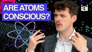 Why atoms might be conscious | Alex O'Connor on panpsychism