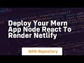 deploy your mern app node react to render netlify