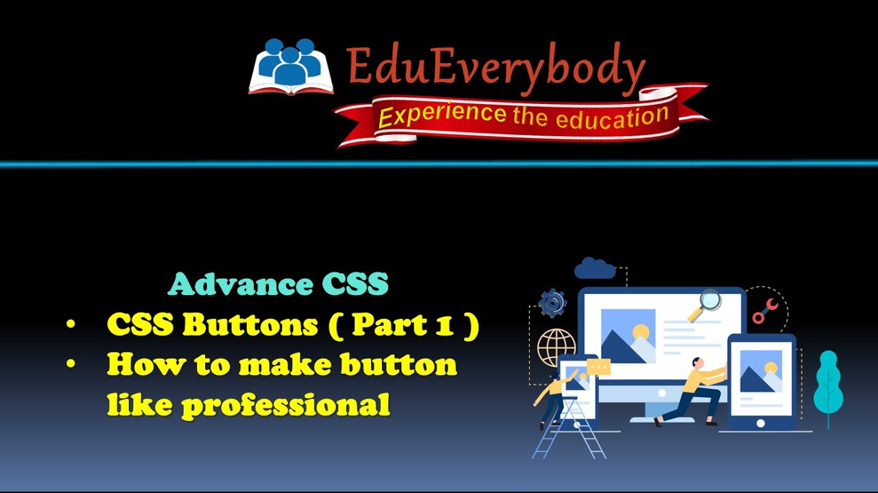 Advance CSS : Part1- CSS Buttons | How To Make The Beautiful Buttons ...