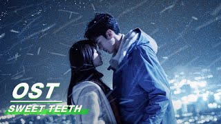 [ OST ] Zhai Xiaowen 翟潇闻 : “Say That In Your Mind” | Sweet Teeth | 世界微尘里 | iQiyi