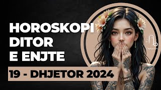 Horoskopi DITOR, për nesër e ENJTE 19 Dhjetor 2024,  #Dhjetor #horoskopisot #horoskopineser