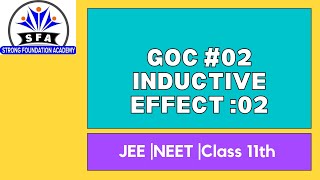 Goc #02 Organic Chemistry | Inductive Effect -Stability \u0026 Acidity Order :02|JEE |NEET @sfapatna6822