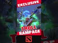 TROLL WARLORD RAMPAGE 2021 #Dota2 #Shorts