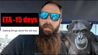 ETD -15 days. Final Boat Projects Before Setting Sail | Episode 47