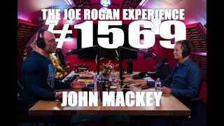 Joe Rogan Experience #1569 - John Mackey