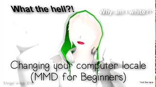 [MMD Tutorial] How to Change Your Computer Locale