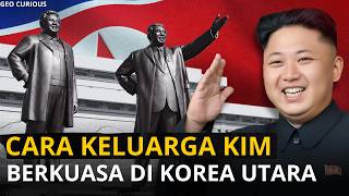 Kenapa Keluarga KIM sangat berkuasa di Korea Utara?