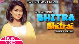 Bhitra Bhitrai - Anisha Tamang