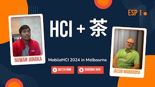 HCI + 茶: Episode 1 - MobileHCI in Melbourne