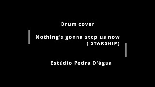 DRUM COVER - NOTHING'S GONNA STOP US NOW (STARSHIP)