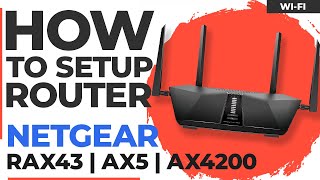 ✅ How to Set Up NETGEAR Nighthawk RAX43 | NETGEAR Nighthawk AX5 5-Stream AX4200 WiFi Router