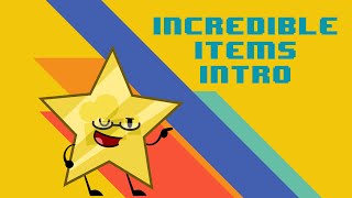 Incredible Items Intro (2017) REMASTERED