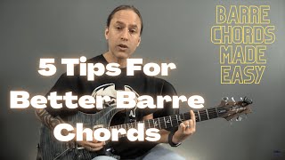 5 Tips For Better Barre Chords | GuitarZoom.com | Steve Stine