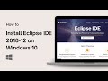 How to Install Eclipse IDE 2018-12 on Windows 10