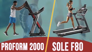 Proform 2000 vs Sole F80 : How Do They Compare?