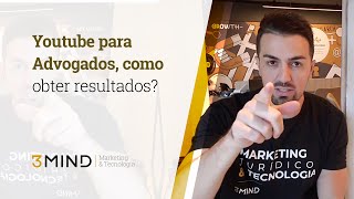 Youtube para Advogados, como obter resultados?