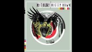 Ki:Theory - KITTY HAWK - Audio Only