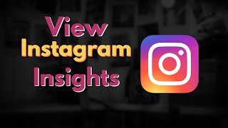 How to View Insights On Instagram | Quick & Easy!