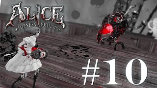 ДЕРИСЬ ИЛИ УМРИ! ПРОХОЖДЕНИЕ ALICE: MADNESS RETURNS. #10.