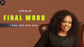 [SINACH] - FINAL WORD | 1 HOUR NON STOP LOOP