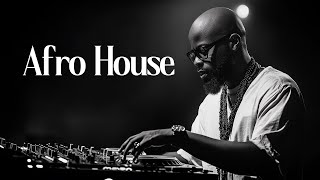 Special Afro House 2025 Mix Playlist Vol 1 The Best Of Afro House Songs